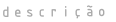 descrição 