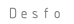 Desfo.